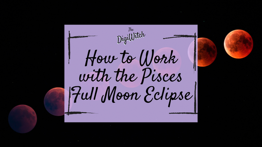 How to Work with the Pisces Full Moon Eclipse