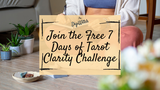 Join the Free 7 Days of Tarot Clarity Challenge