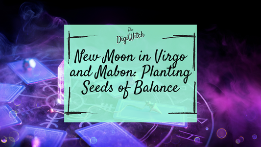 New Moon in Virgo and Mabon: Planting Seeds of Balance